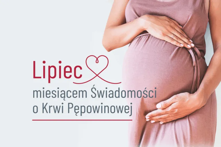 Lipiec – miesiąc świadomości krwi pępowinowej